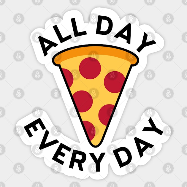 Pizza. All Day. Every Day. Sticker by fearcity